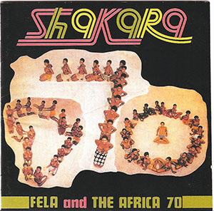 "Shakara Oloje" By Fela Anikulapo Kuti (1972) Copyright FKO Music / BMG VM Music France Courtesy of BMG Rights Management GmbH