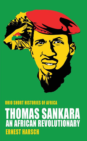 "Thomas Sankara : An African Revolutionary" Ernest Harsch, novembre 2014 