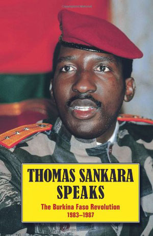 "Thomas Sankara Speaks : The Burkina Faso Revolution 1983-87" Thomas Sankara, Pathfinder, 2007