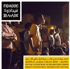 FIDADOC Festival international de documentaire à Agadir, Maroc, 5 - 9 mai 2015 Mardi 5 mai, 18h30, salle Brahim Radi, Hôtel de ville