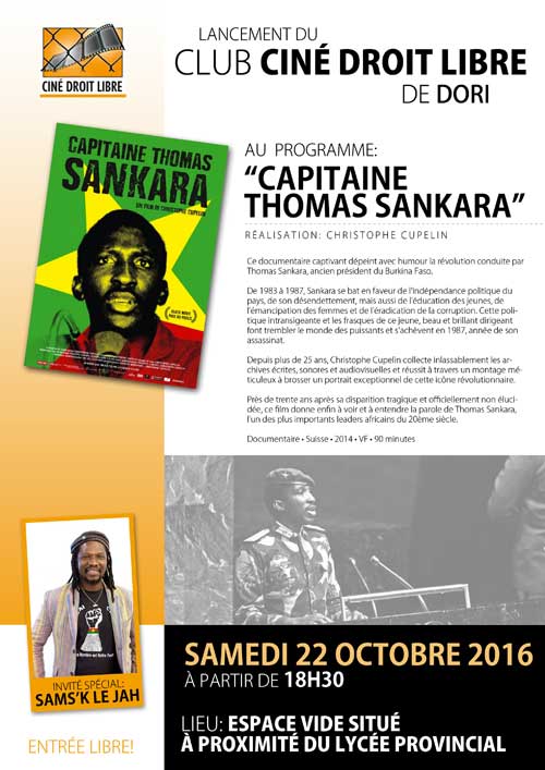 Inauguration du Club Ciné Droit Libre de Dori Lycée provincial, Dori, Burkina Faso, 22 octobre 2016, dès 18h Invité : Sams'k Le Jah 