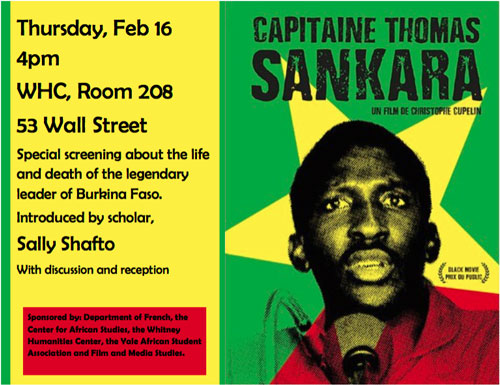 Special screening  Yale University, USA, Thursday Feb 16, 4pm Special screening about the life and death of the legendary leader of Burkina Faso. Introduced by scholar, SALLY SHAFTO. 