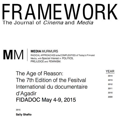 The Age of Reason: The 7th Edition of the Fesitval International du documentaire d'Agadir FIDADOC May 4-9, 2015  Framework, The Journal of Cinema and Media, Sally Shafto, June 2015