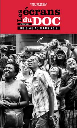 6e Festival Les écrans du Doc Décines, Ciné Toboggan, Vendredi 11 mars 2016