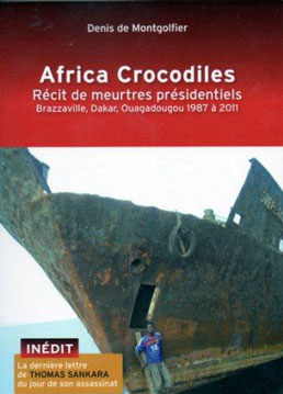Africa Crocodiles, Denis De Montgolfier, texte inédit de Thomas Sankara