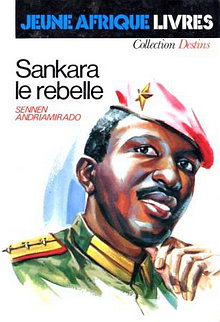 "Sankara le rebelle" Sennen Andriamirado, Jeune Afrique Livres, 1987