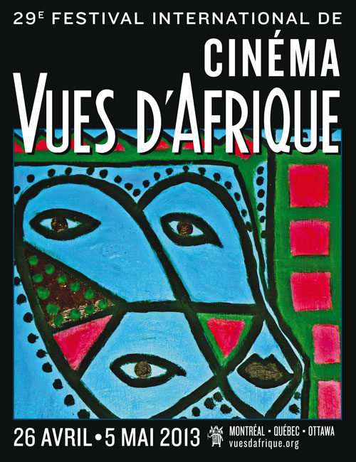 29e Festival international Vues d’Afrique Montréal, Canada, 26 avril - 5 mai 2013