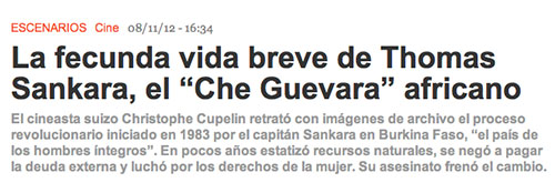 La fecunda vida breve de Thomas Sankara, el "Che Guevara" africano RevistaÑ, Victoria Reale, 8 de noviembre 2012