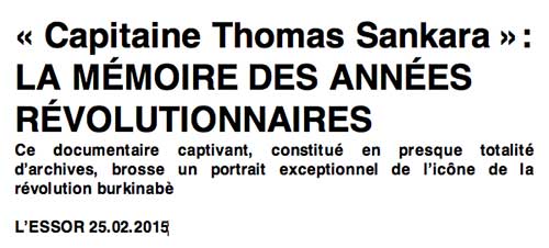 « Capitaine Thomas Sankara » : LA MÉMOIRE DES ANNÉES RÉVOLUTIONNAIRES L'Essor, Alhoudourou A. MAÏGA, 25 février 2015 